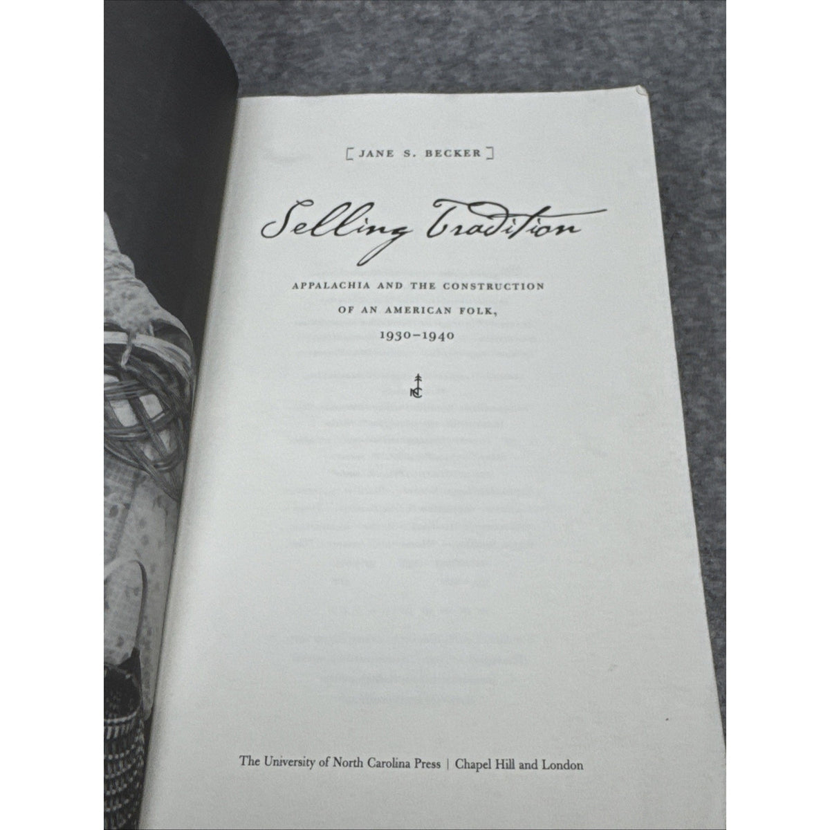 Selling Tradition : Appalachia and the Construction of an American Folk,...