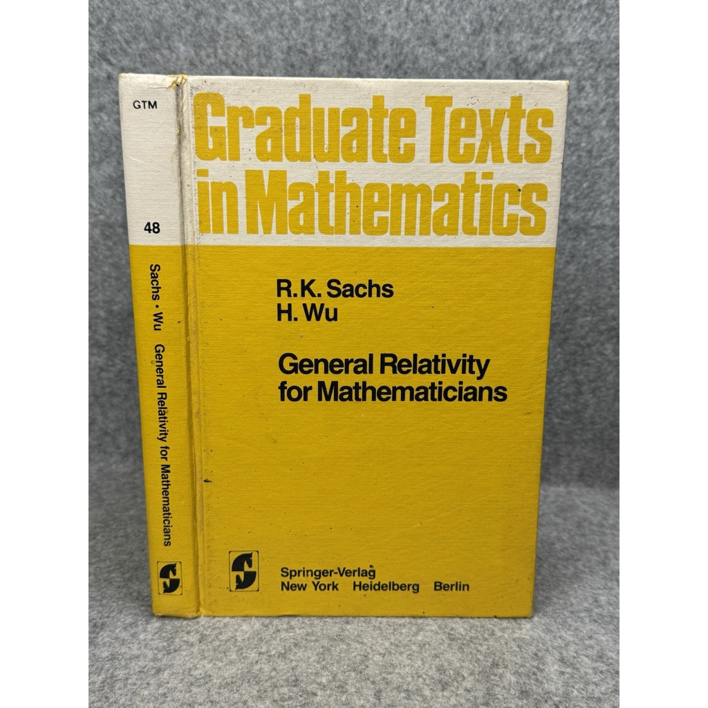 General Relativity for Mathematicians Sachs Wu 1977 HC GTM 48 2nd Printing