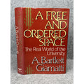 A Free and Ordered Space 1988 A Bartlett Giamatti First Edition HC Dust Jacket