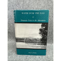 Water Over the Dam: Early Resort Days in the Great North Woods HCDJ *Adirondacks