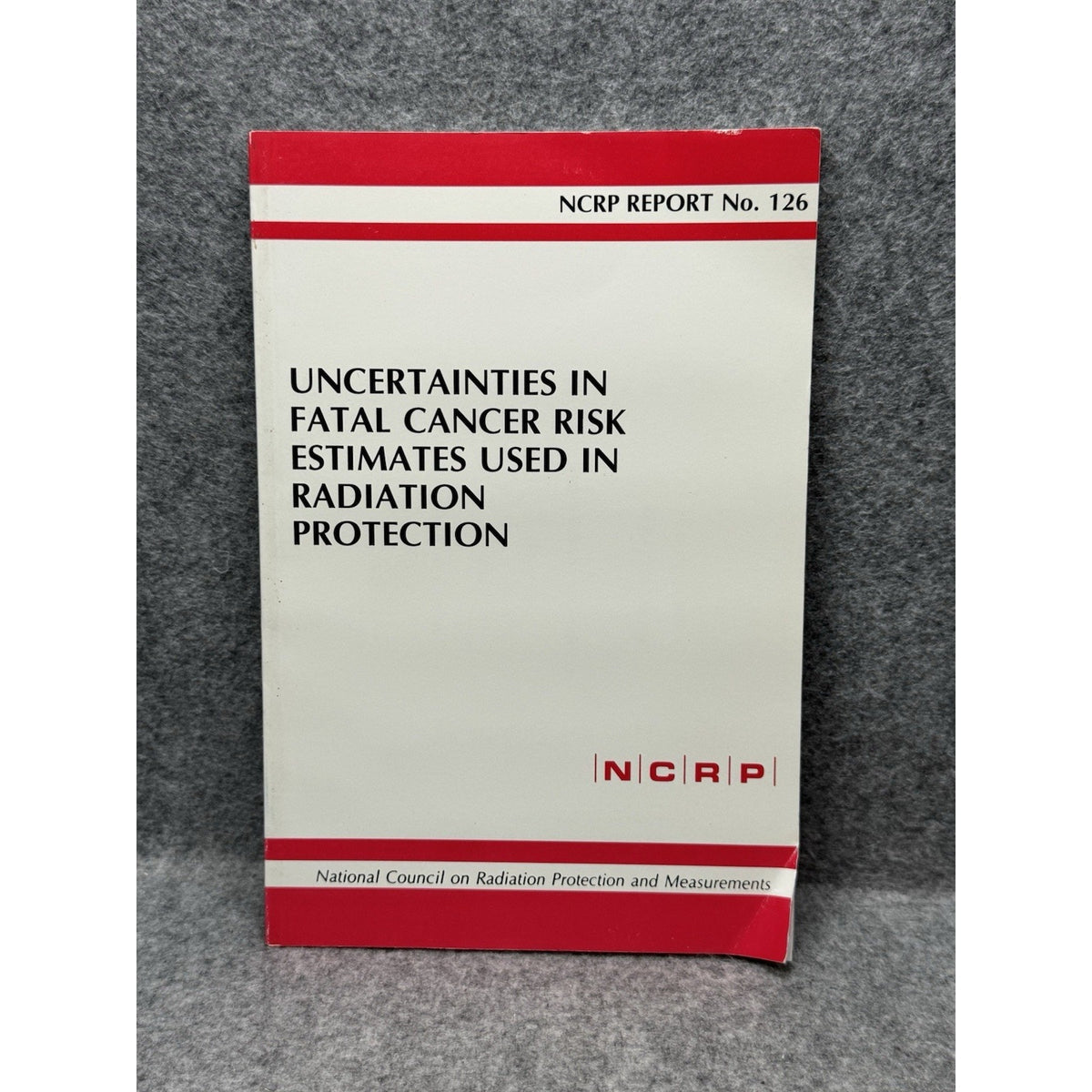 NCRP Report 126 Fatal Cancer Risk Estimates Radiation Protection Dosimetry