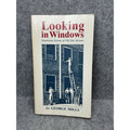 Looking in Windows George Mills 1991 First Edition Old Des Moines Iowa History