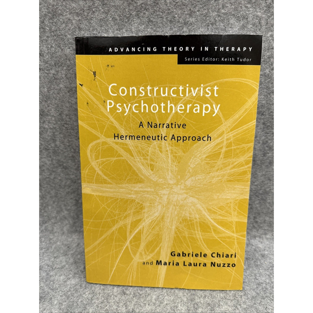 Advancing Theory in Therapy Ser.: Constructivist Psychotherapy : A Narrative...