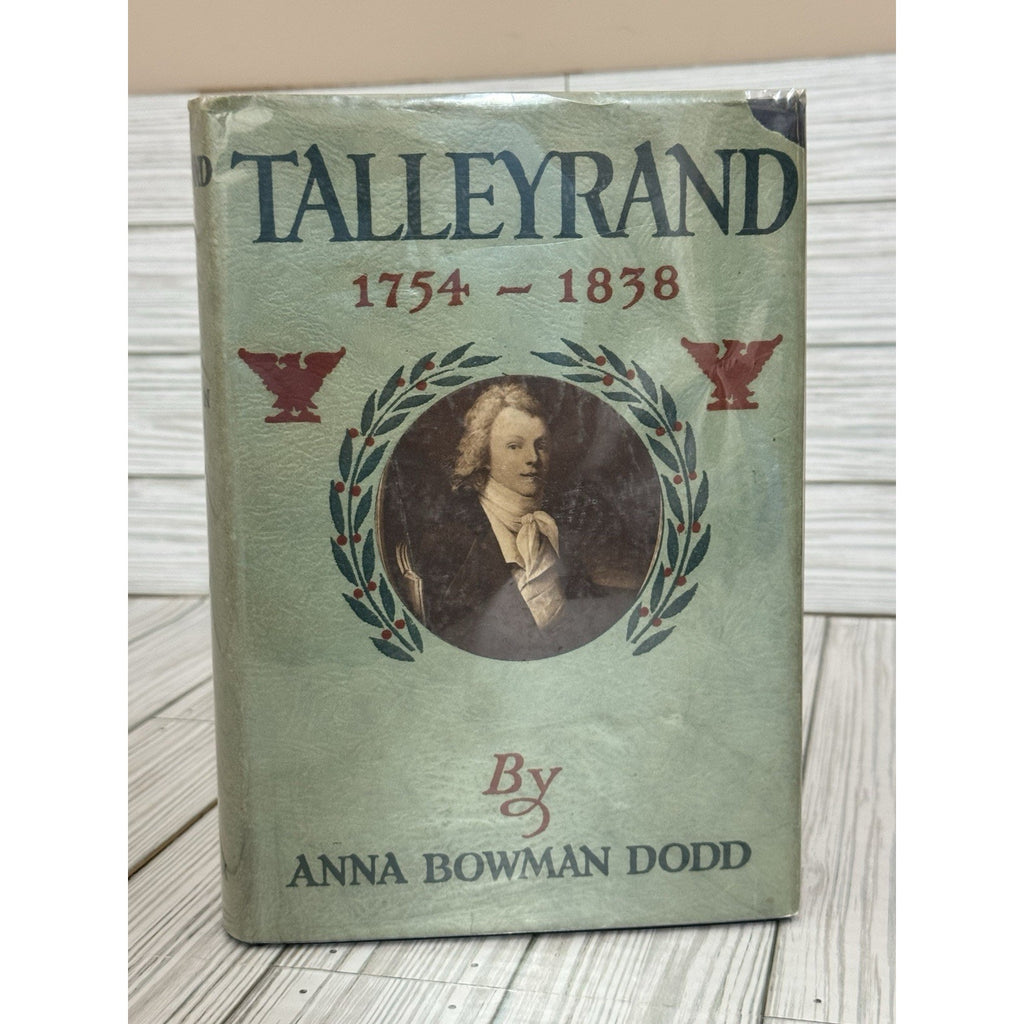 Talleyrand The Training of a Statesman 1754–1838 1927 First Ed HC w DJ
