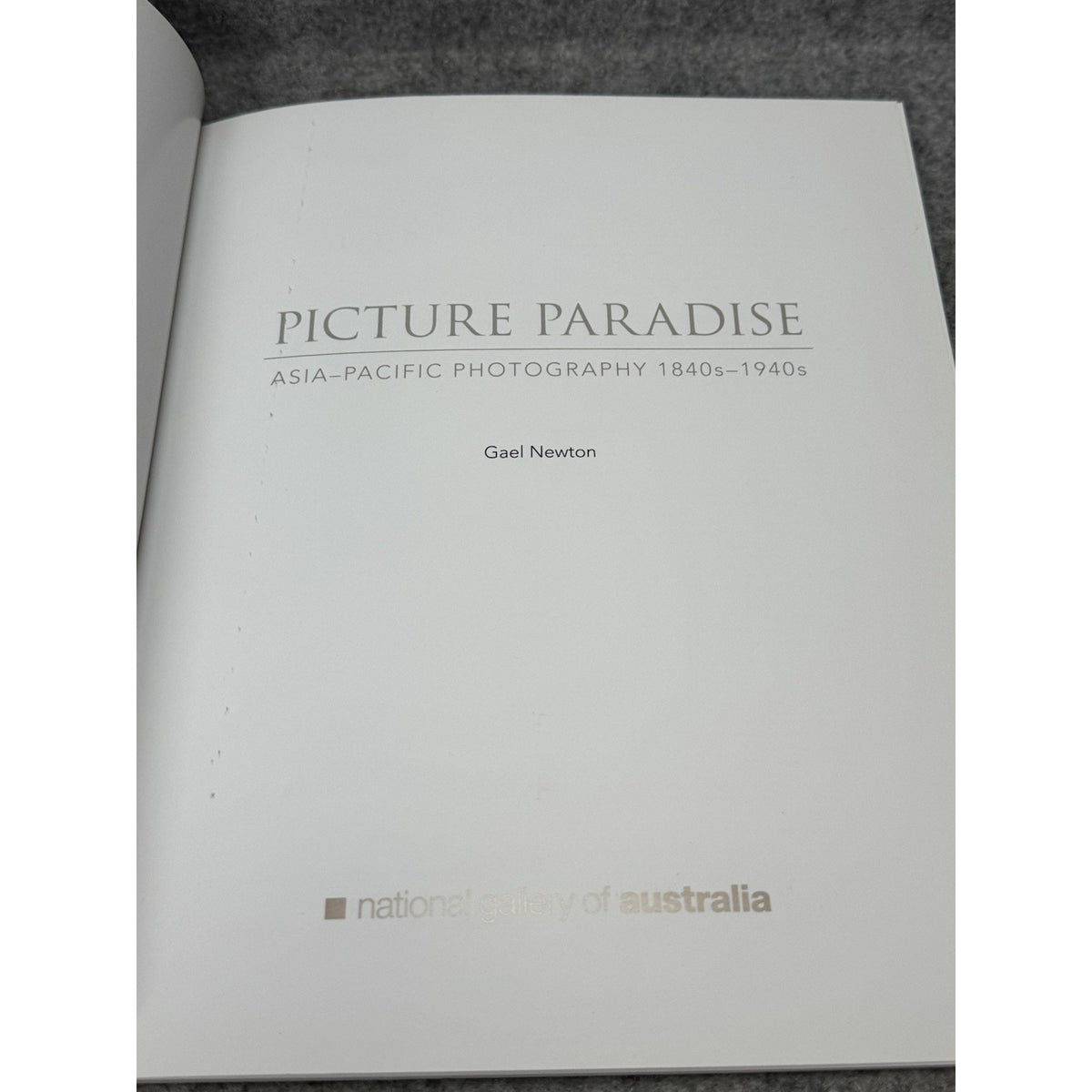 2008 Picture Paradise Asia-Pacific Photography Gael Newton First Edition