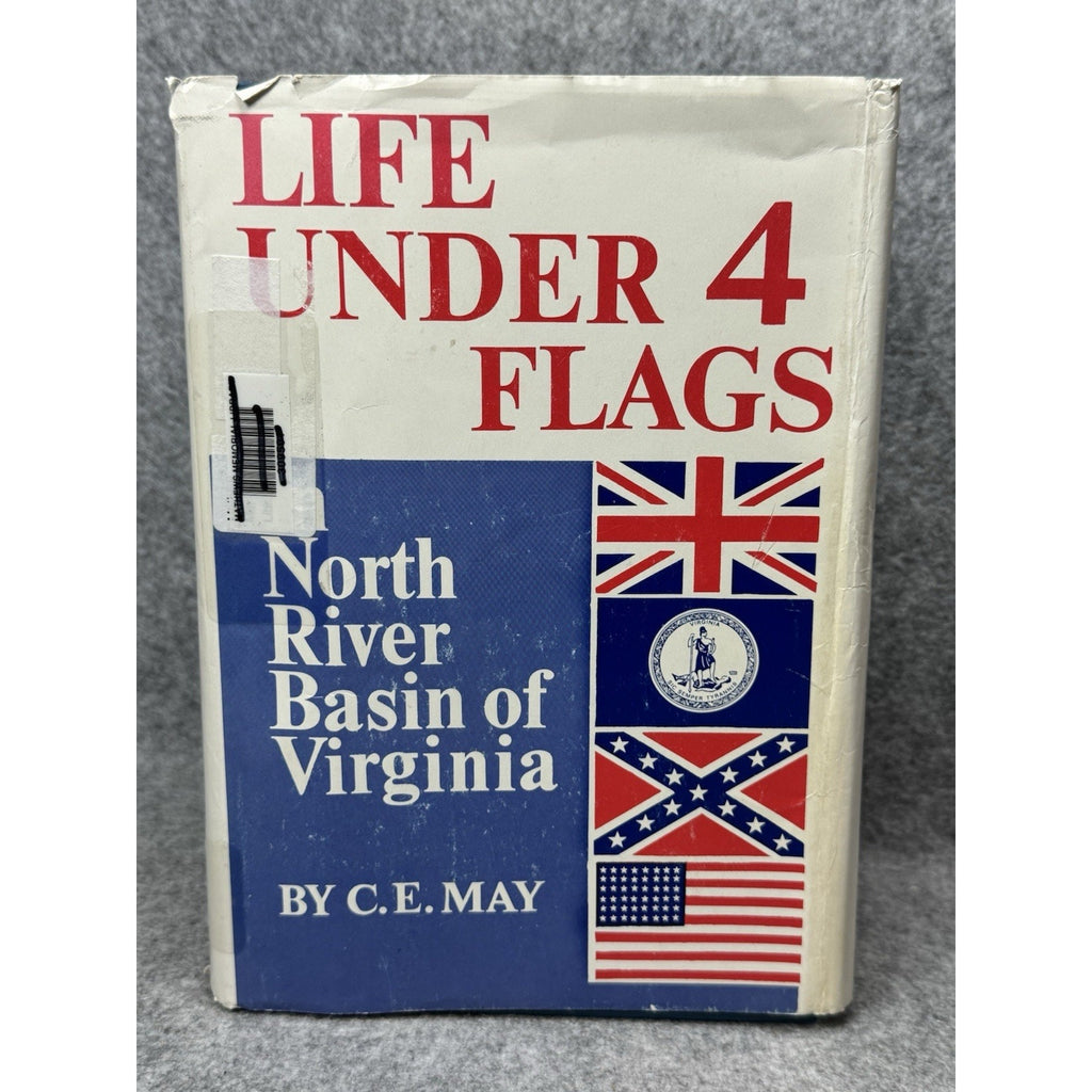 1982 Life Under Four Flags North River Basin Virginia C E May History HC DJ