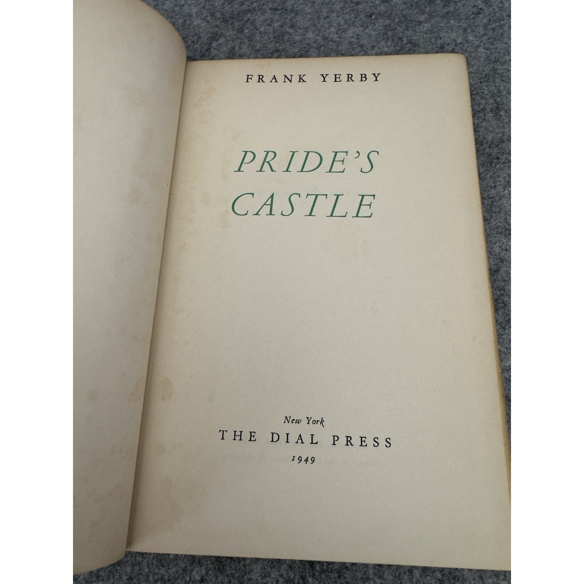 1949 Pride’s Castle Frank Yerby Hardcover Dial Press Historical Novel