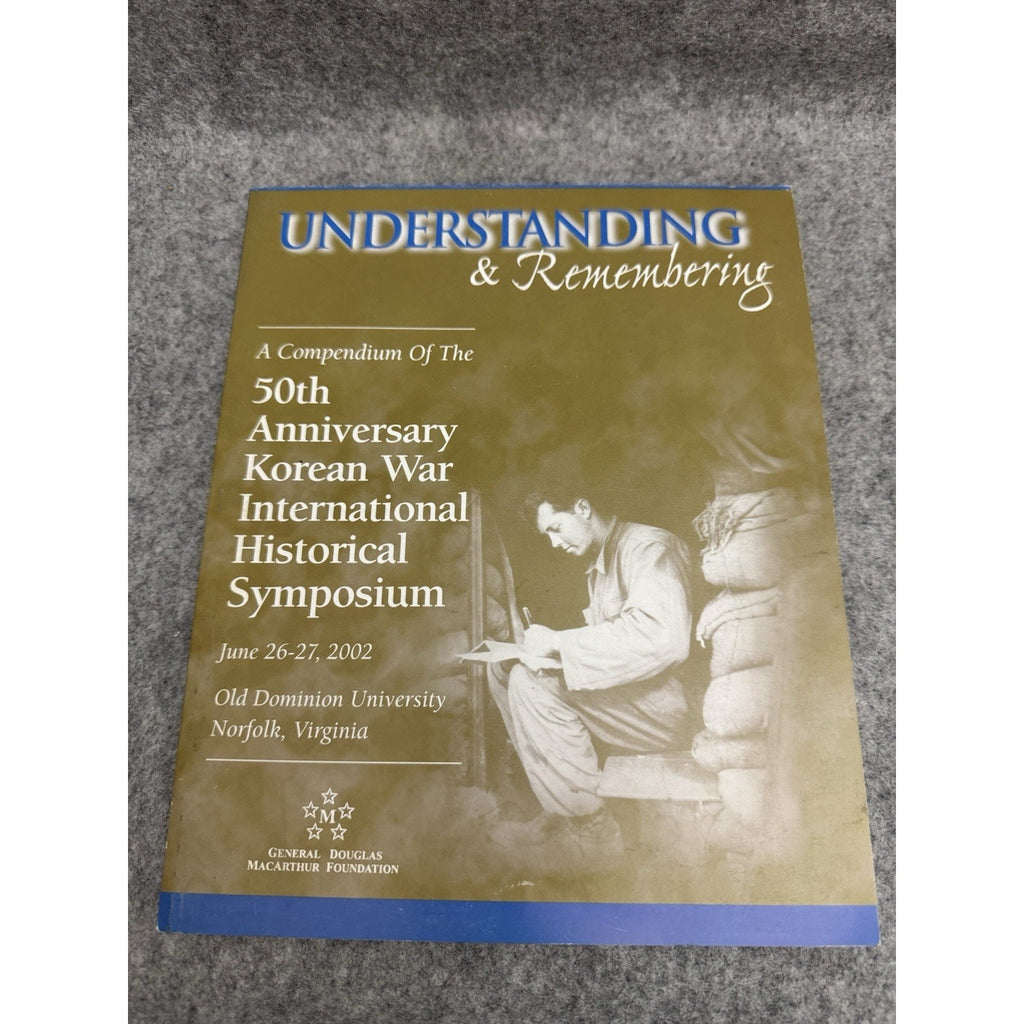 Understanding & Remembering Korean War 50th Anniversary Symposium 1st Ed