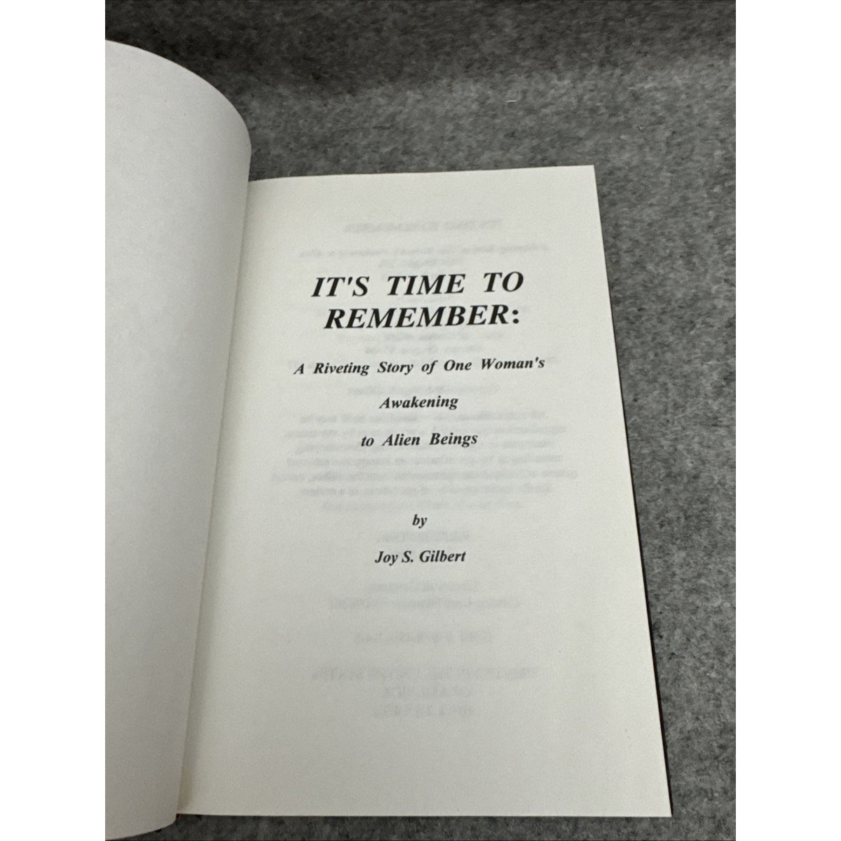 It's Time to Remember : A Riveting Story of One Woman's Awakening to Alien...