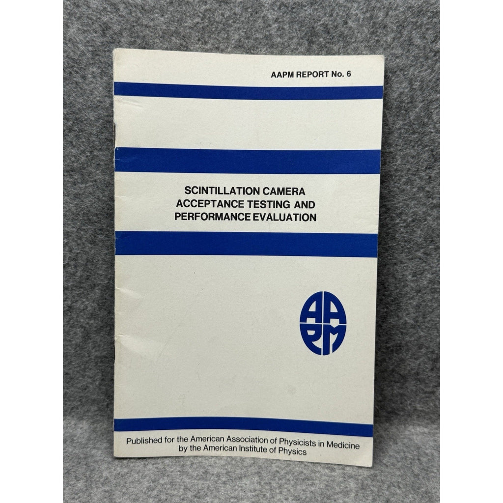 Scintillation Gamma Camera Testing AAPM Report 6 Nuclear Medicine Physics