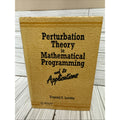 Perturbation Theory in Mathematical Programming and Its Applications (Wiley Ser