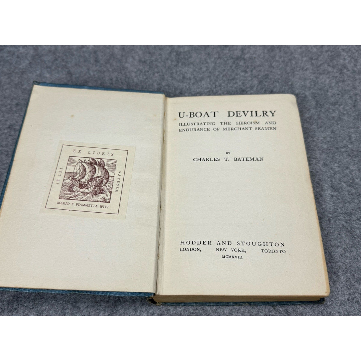 U-Boat Devilry Charles Bateman 1918 1st Ed WWI Submarine Survivor Accounts