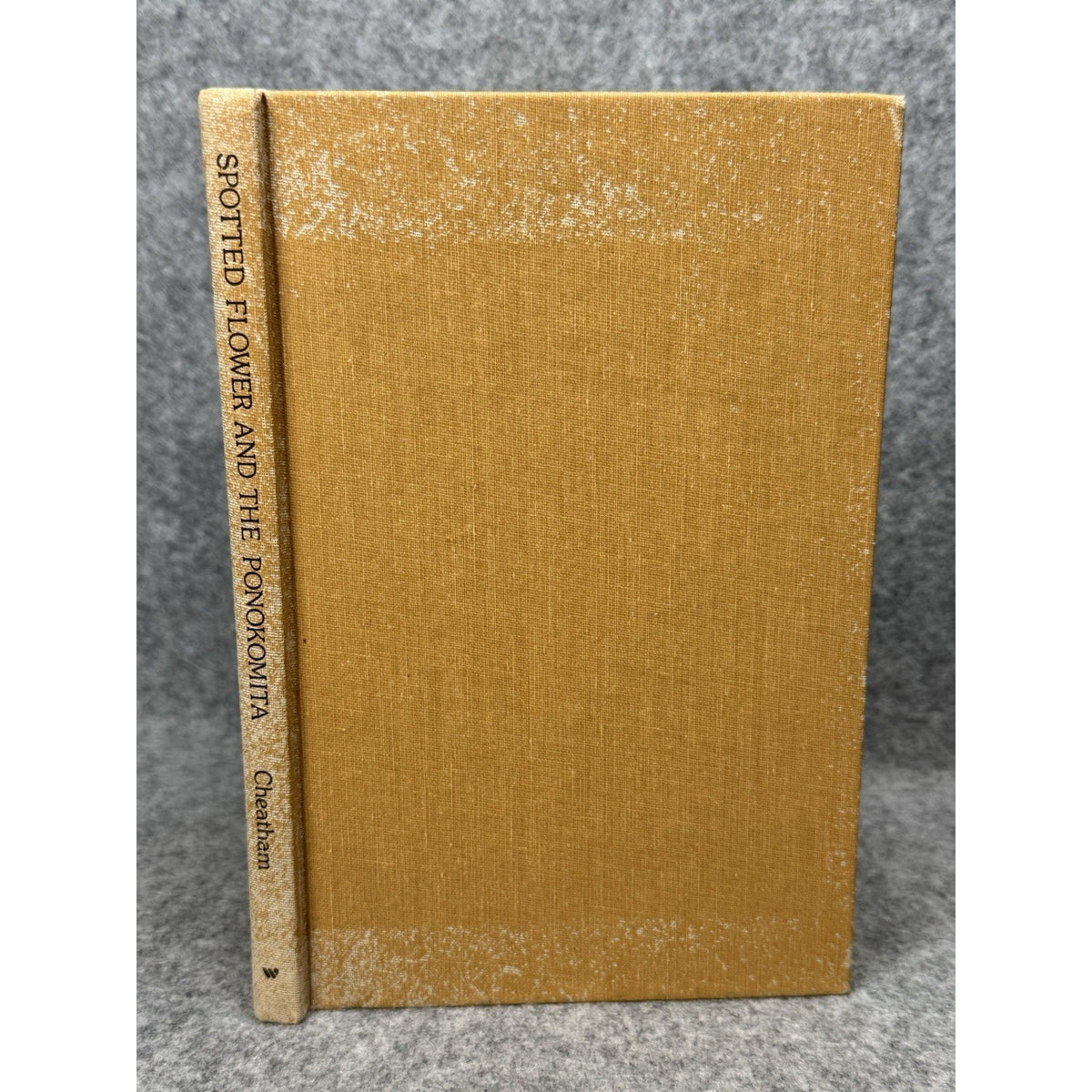 Spotted Flower and the Ponokomita 1977 First Edition K Follis Cheatham HC