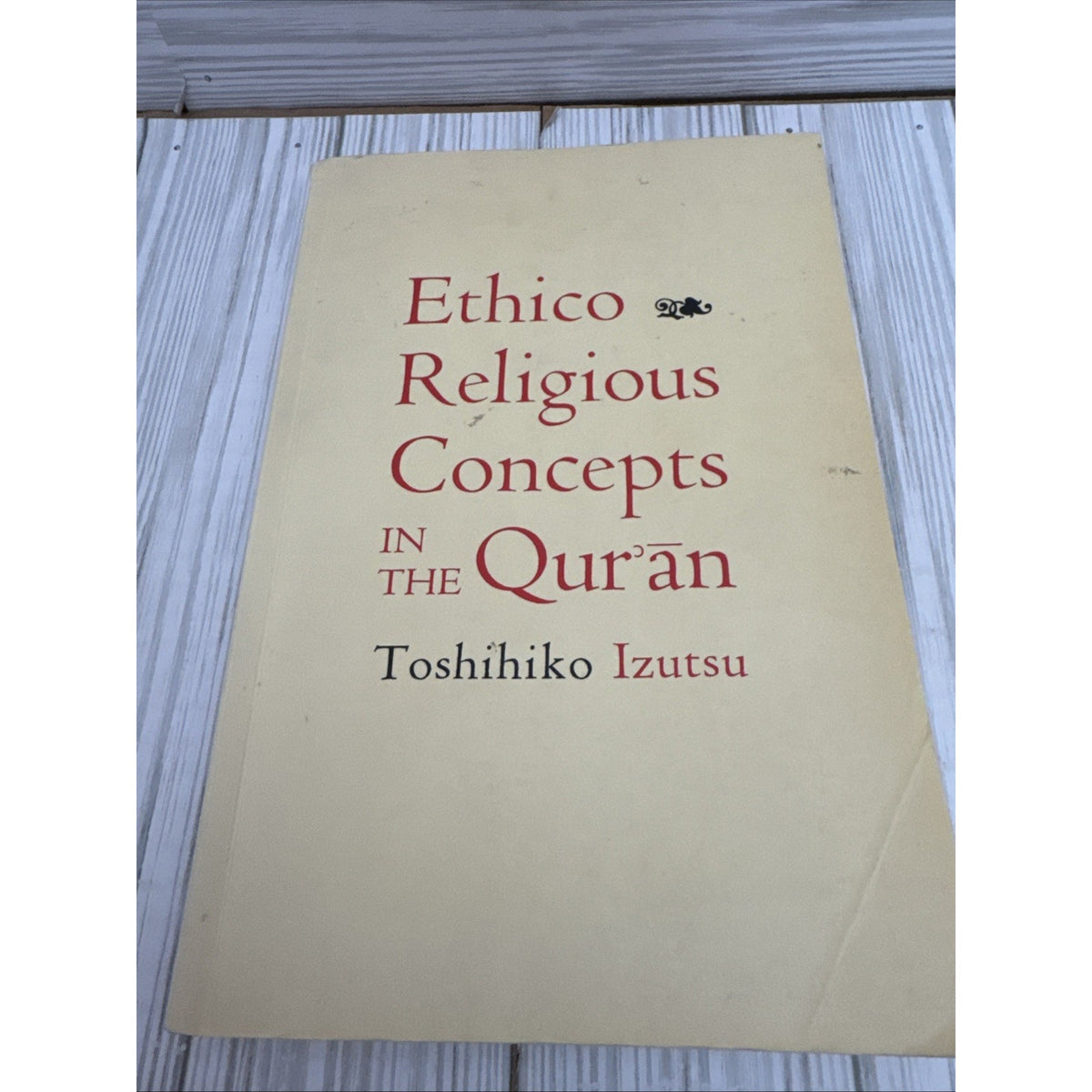Ethico-Religious Concepts in the Qur'an by Toshihiko Izutsu (2002, Trade...