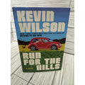Run for the Hills Kevin Wilson 2025 First Edition HC w Dust Jacket