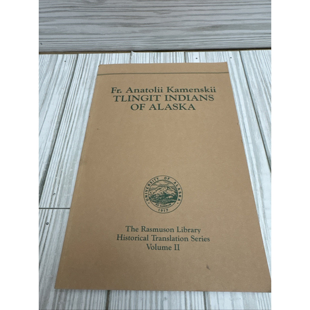 Tlingit Indians of Alaska. Rasmuson Vol. 2. (The Rasmuson Library Historical...