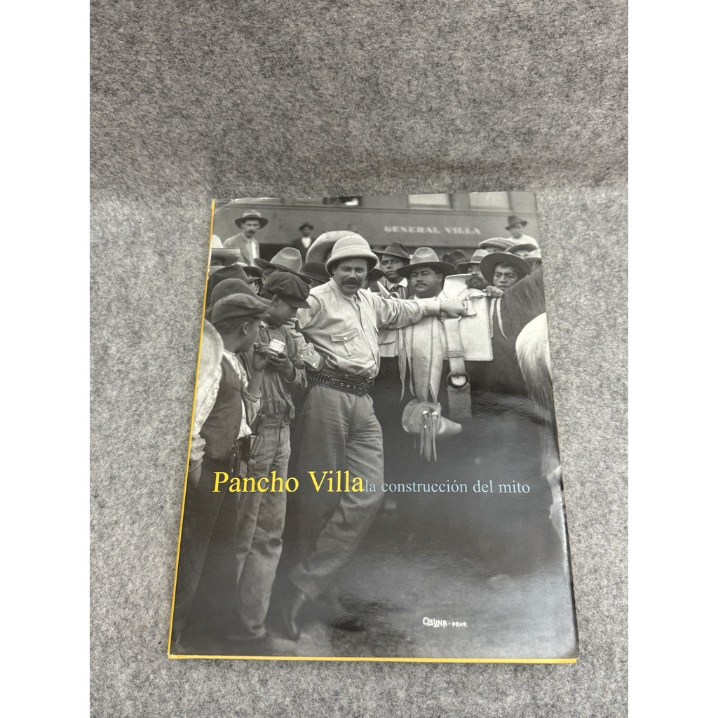 Pancho Villa La Construcción del Mito 2005 HC Miguel Ángel Berumen