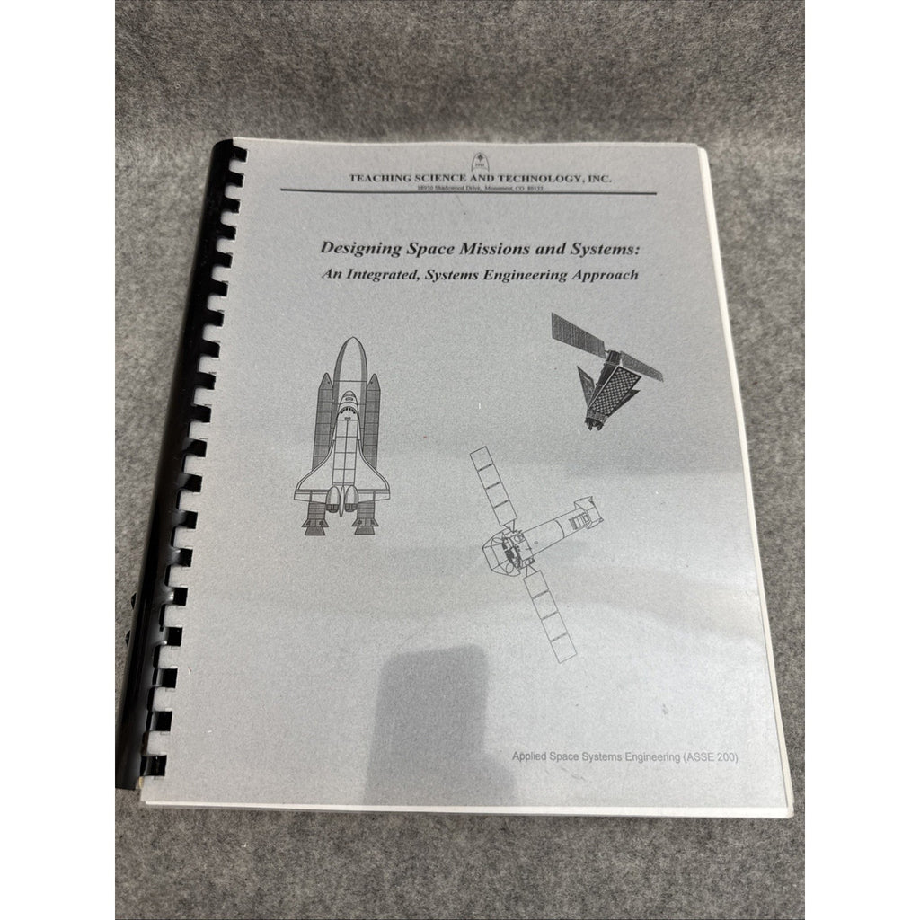 Designing Space Missions and Systems An Integrated Systems Engineering Approach