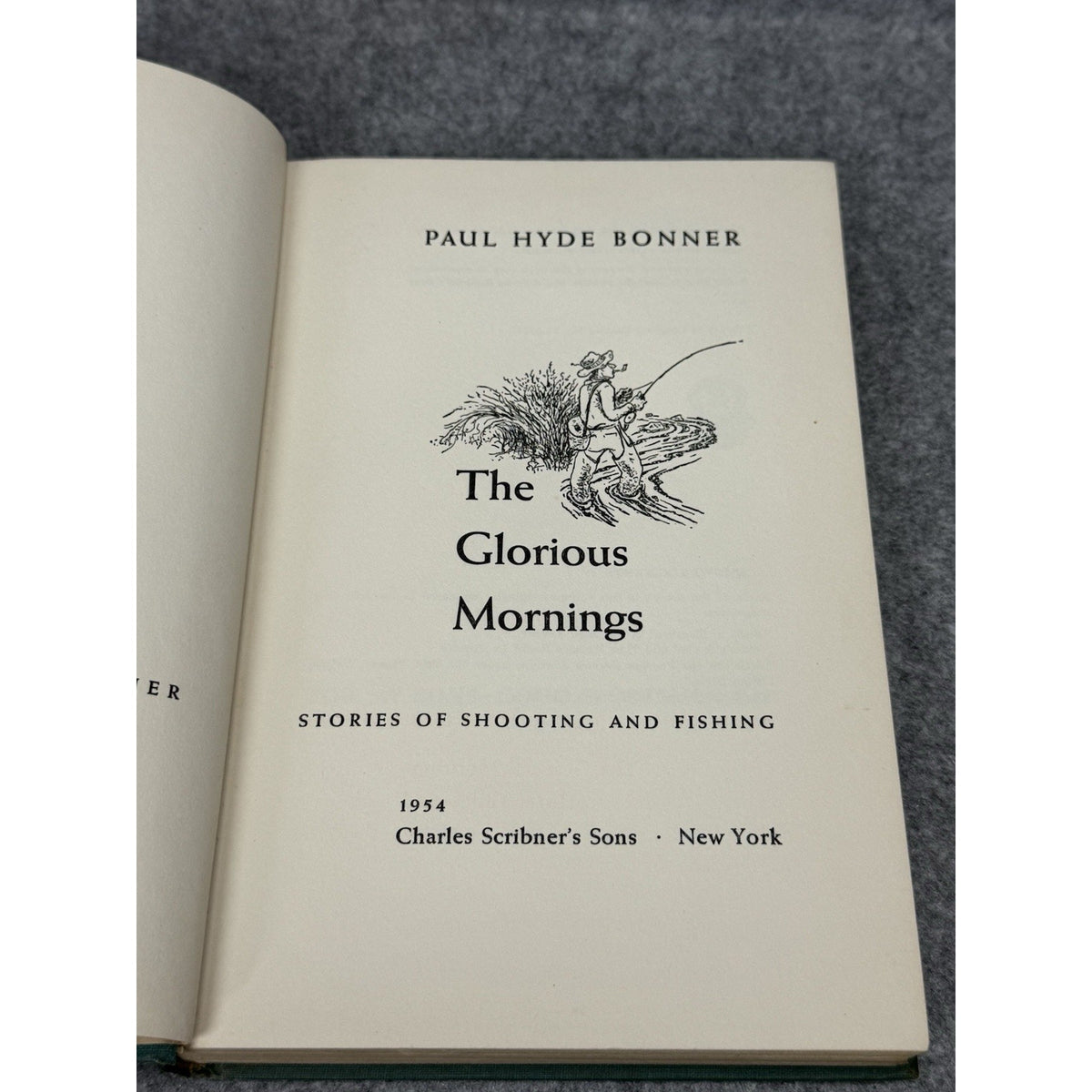 The Glorious Mornings Bonner Signed 1954 First Ed Hunting Fishing HC