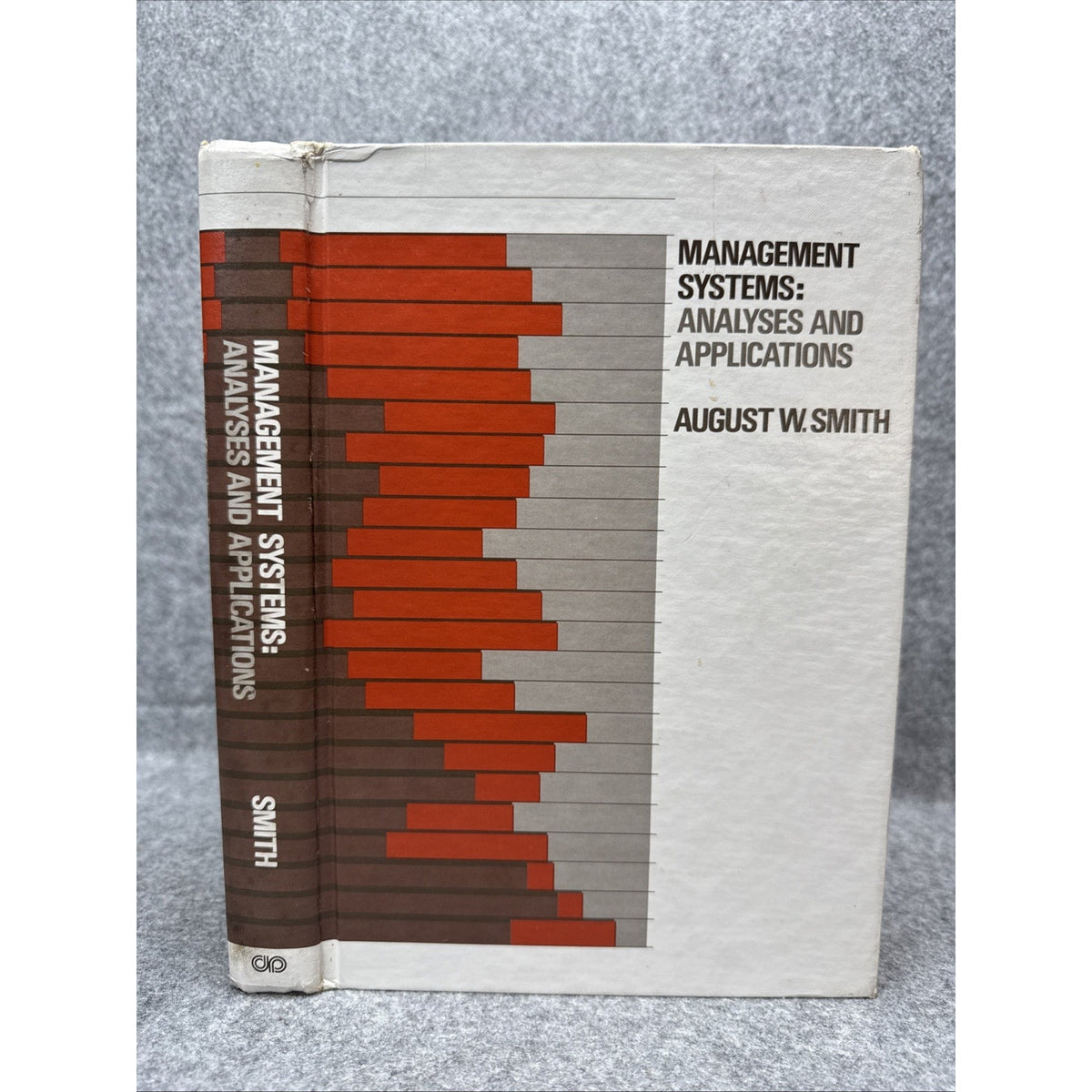 Management Systems: Analyses and Applications AUGUST SMITH 1982 HC Vintage