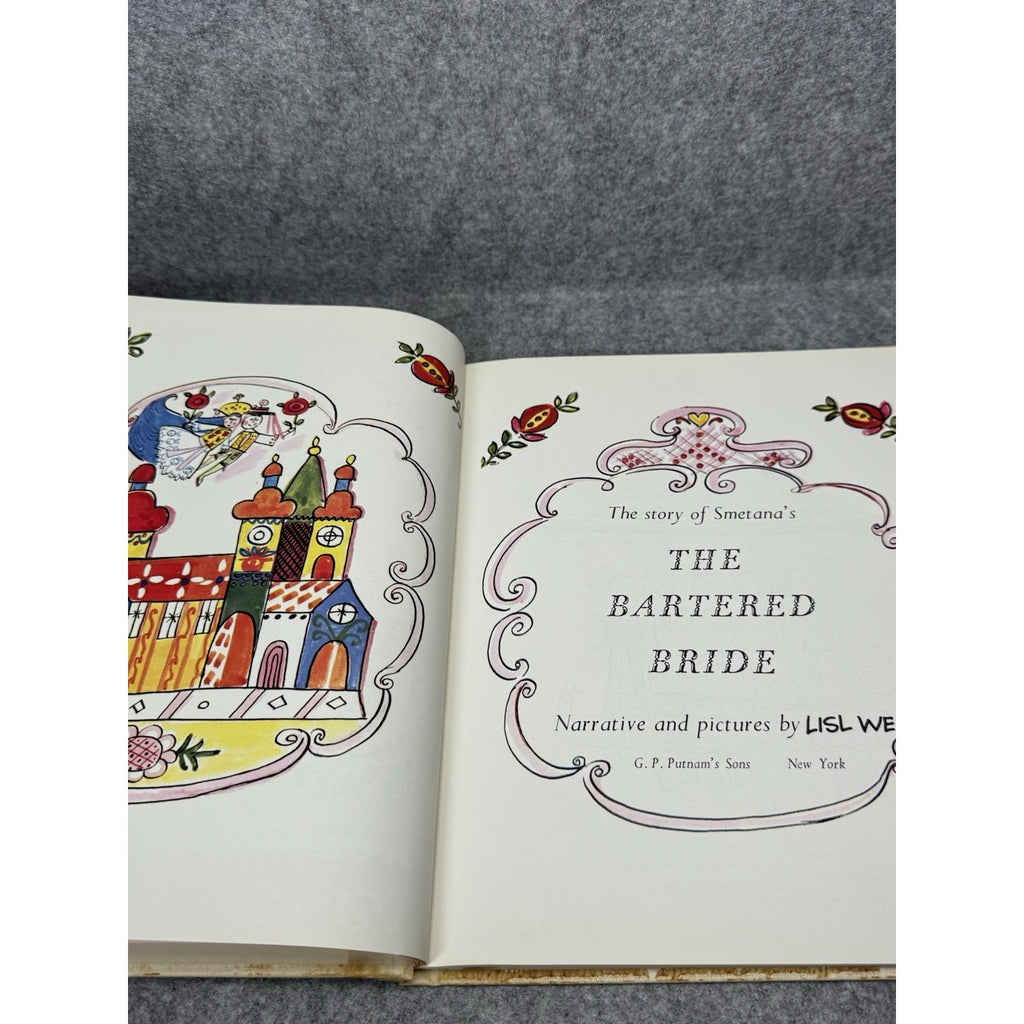 The Bartered Bride 1966 Lisl Weil Smetana Opera Illustrated Hardcover