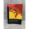 Routledge Handbook of South Asian Politics : India, Pakistan, Bangladesh, Sri...