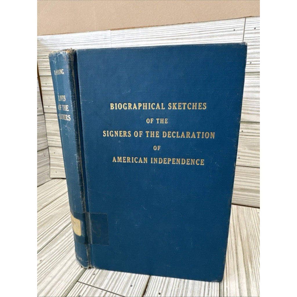 Biographical Sketches of The Signers Of The Declaration of American Independence