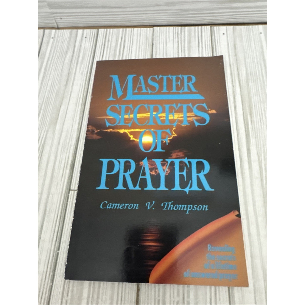 Master Secrets of Prayer by Cameron V. Thompson