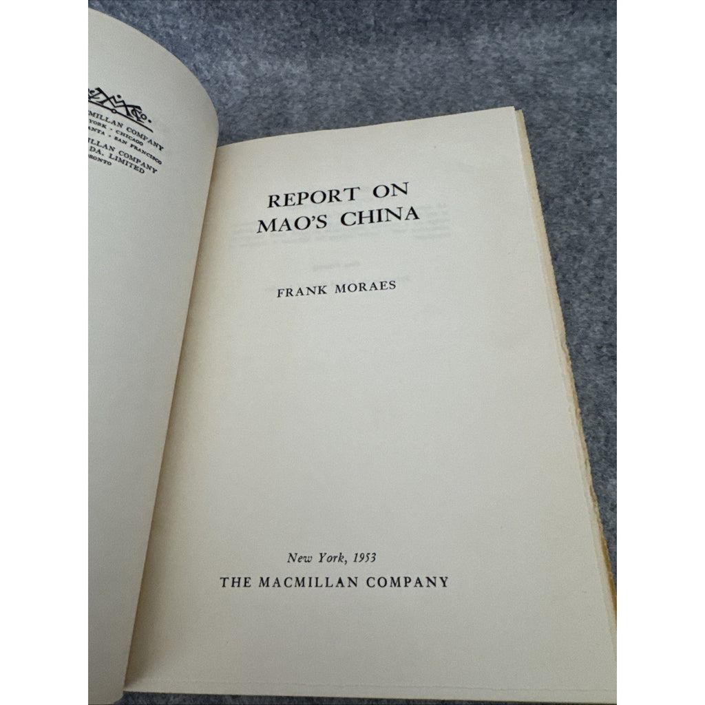 Report On Mai’s China By Frank Moraes 1st Edition 1953 HC