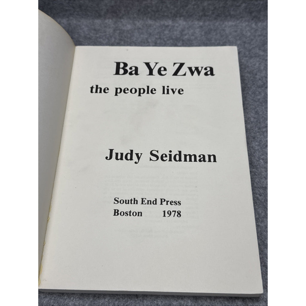 Ba Ye Zwa: The People Live by Judy Seidman FIRST Edition