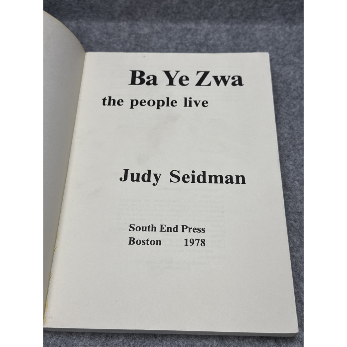 Ba Ye Zwa: The People Live by Judy Seidman FIRST Edition