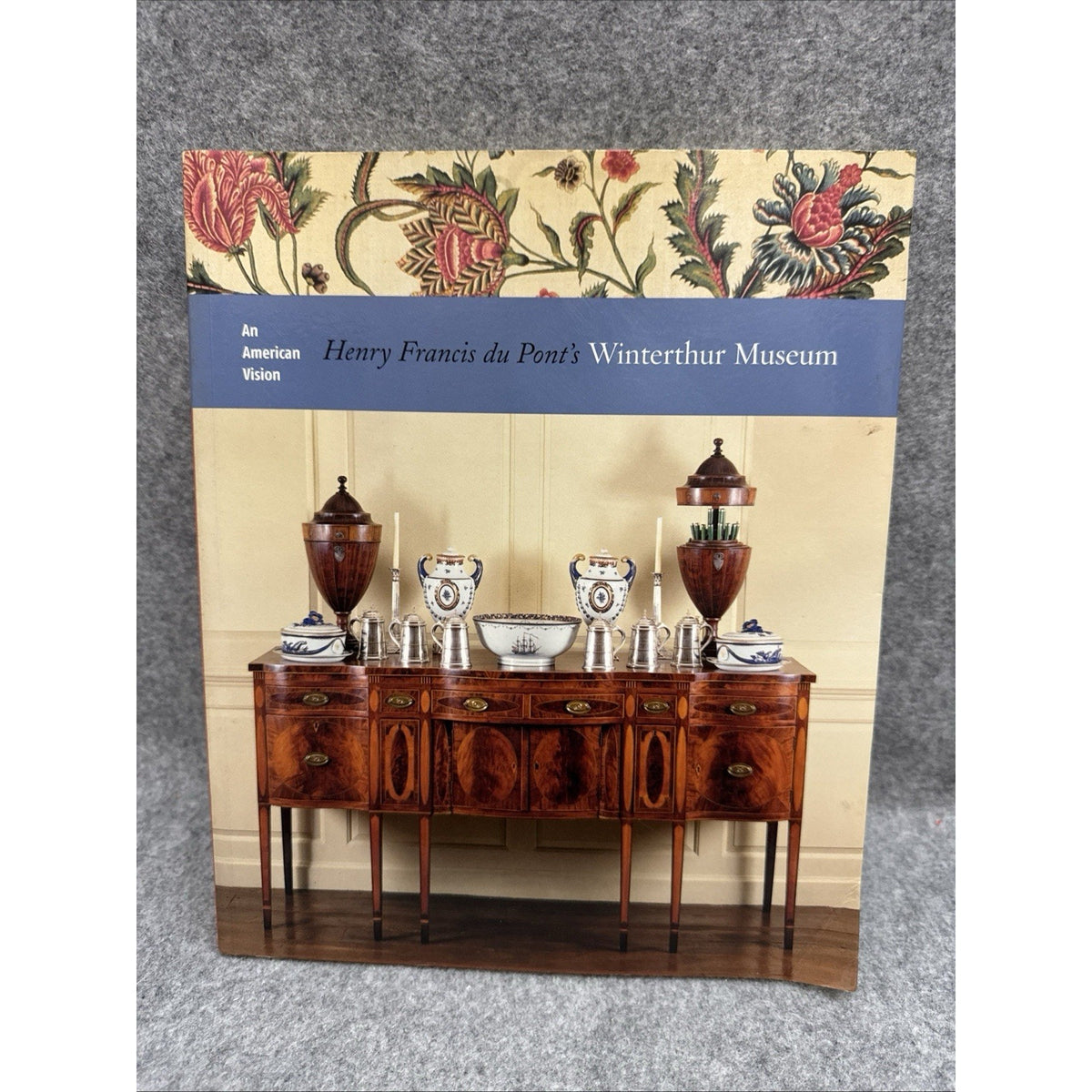 Henry Francis du Pont’s Winterthur Museum - Wendy A. Cooper SIGNED / ZOB