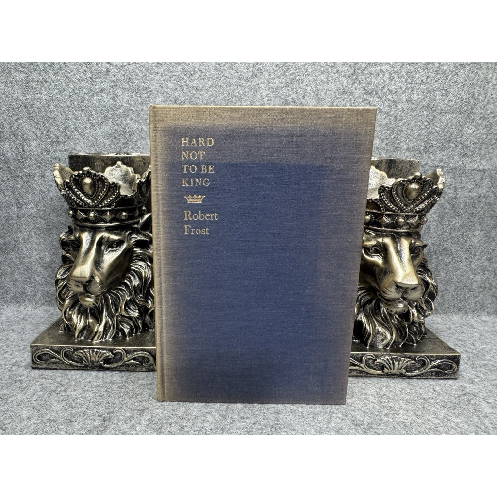 Robert Frost Hard Not to Be King Signed Limited 1st Edition 73/300 1951