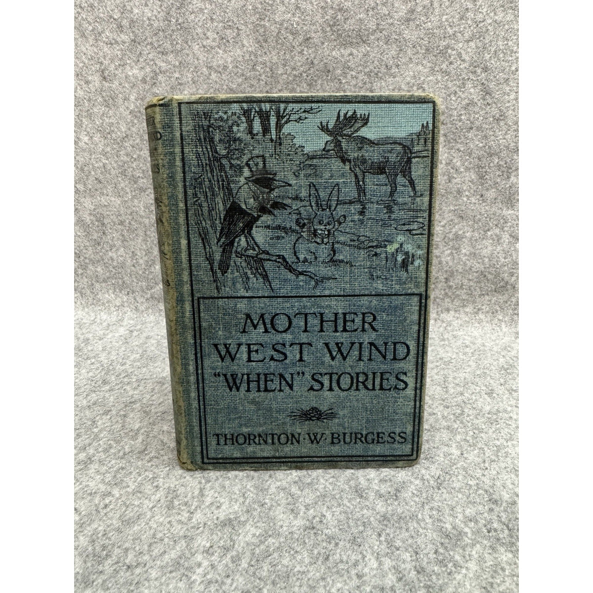 1917 Mother West Wind “When” Stories Thornton W. Burgess HC Harrison Cady