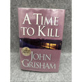 Time to Kill by John Grisham (2004, Hardcover)