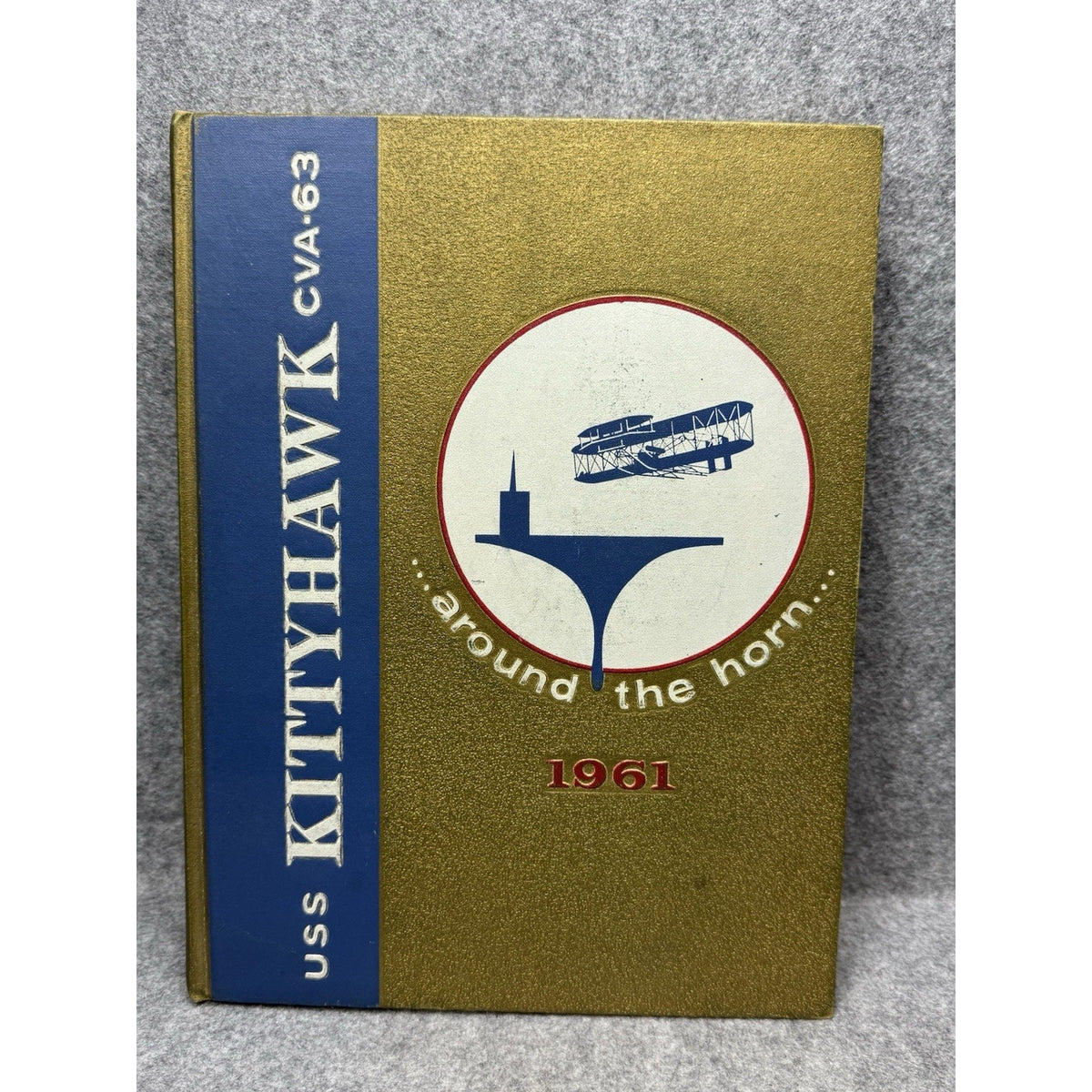 1961 USS Kitty Hawk CVA-63 Around the Horn Maiden Cruise Book US Navy