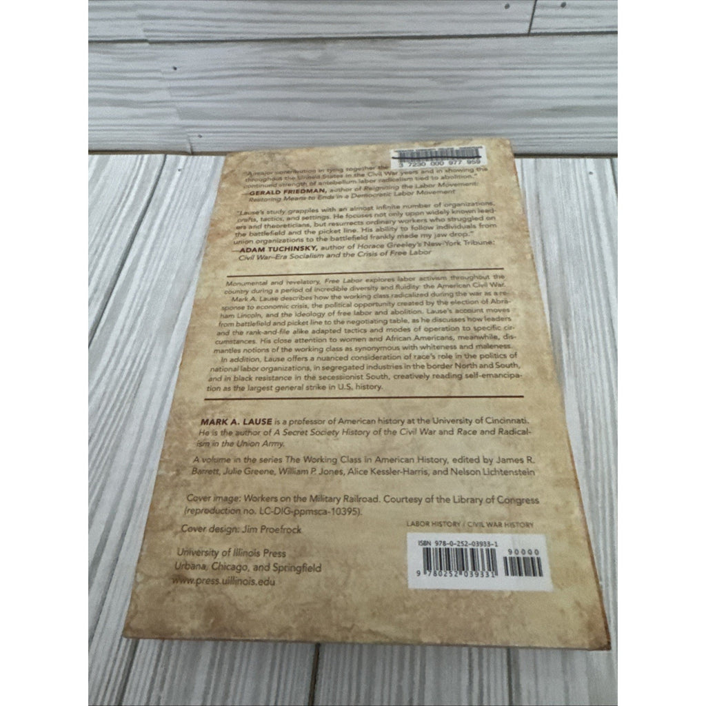 Free Labor – The Civil War and the Making of an American Working Class Lause