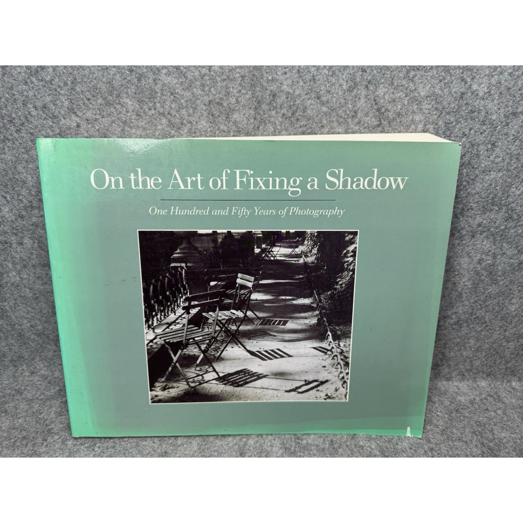 1989 On the Art of Fixing a Shadow Photography First Edition Exhibition Catalog