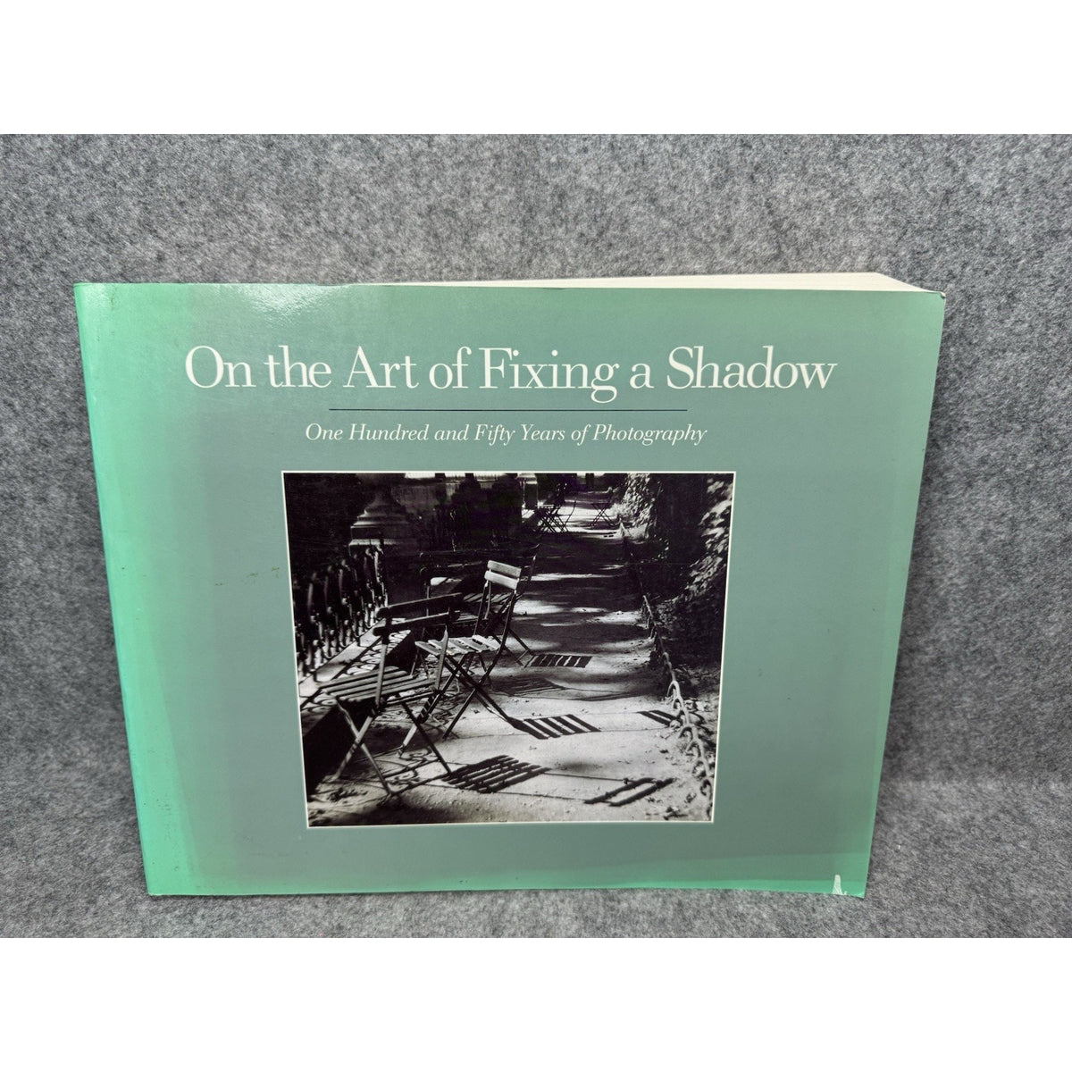 1989 On the Art of Fixing a Shadow Photography First Edition Exhibition Catalog