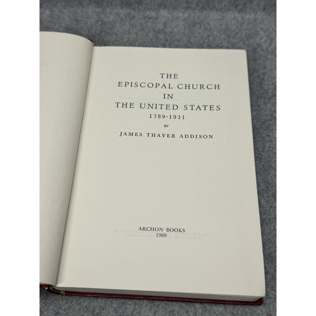 The Episcopal Church in the United States James Thayer Addison 1969 Hardcover