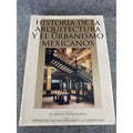 Historia de la Arquitectura y Urbanismo Mexicanos Vol III Tomo II 1998 PB