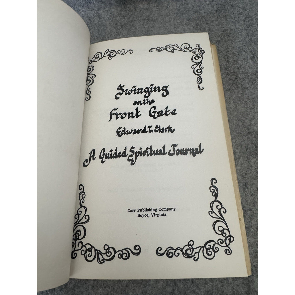 Signed Swinging on the Front Gate Edward T Clark HC DJ 1981 Journal
