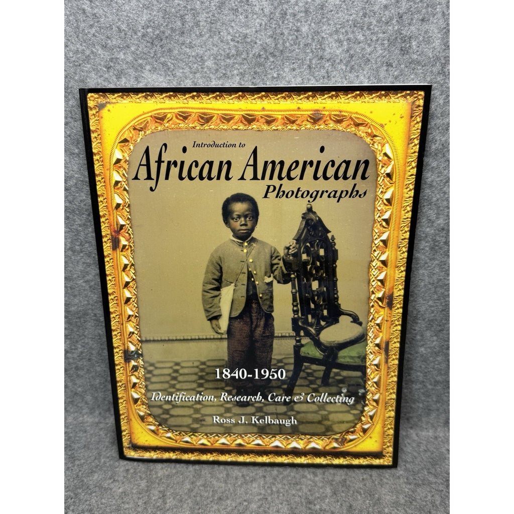 2005 African American Photographs 1840-1950 Ross Kelbaugh Collecting Guide