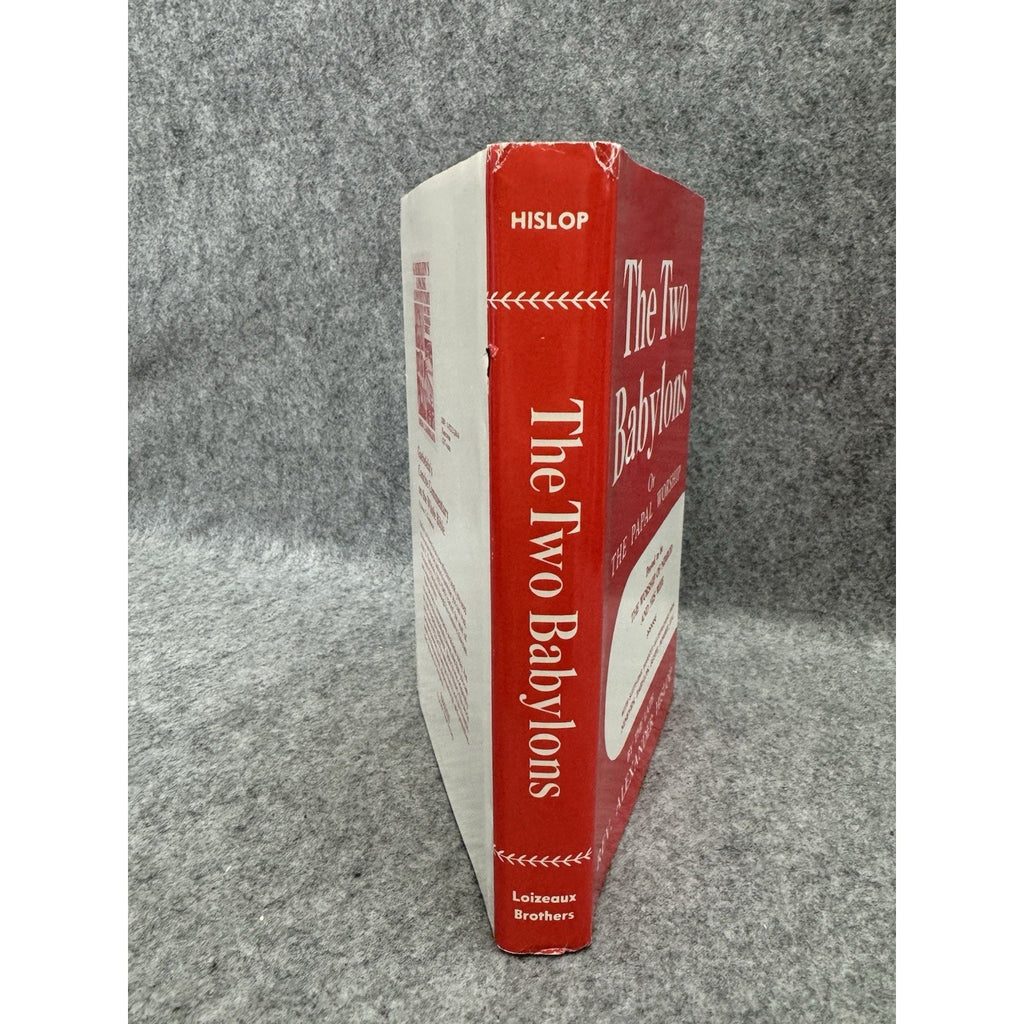 The Two Babylons Alexander Hislop Hardcover Loizeaux Brothers Theology