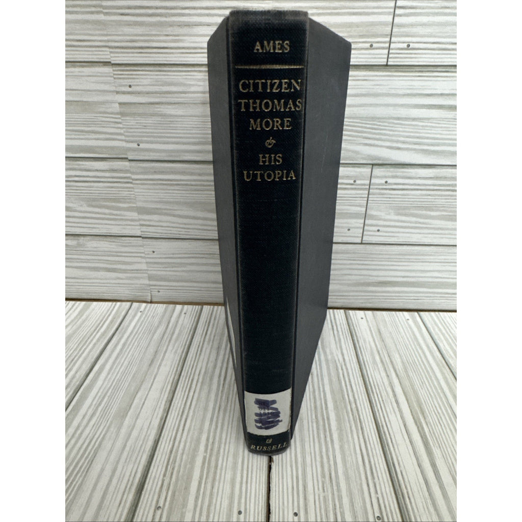Reissued 1969. 1949 HC Citizen Thomas More And His Utopia by Russell Abbot Ames