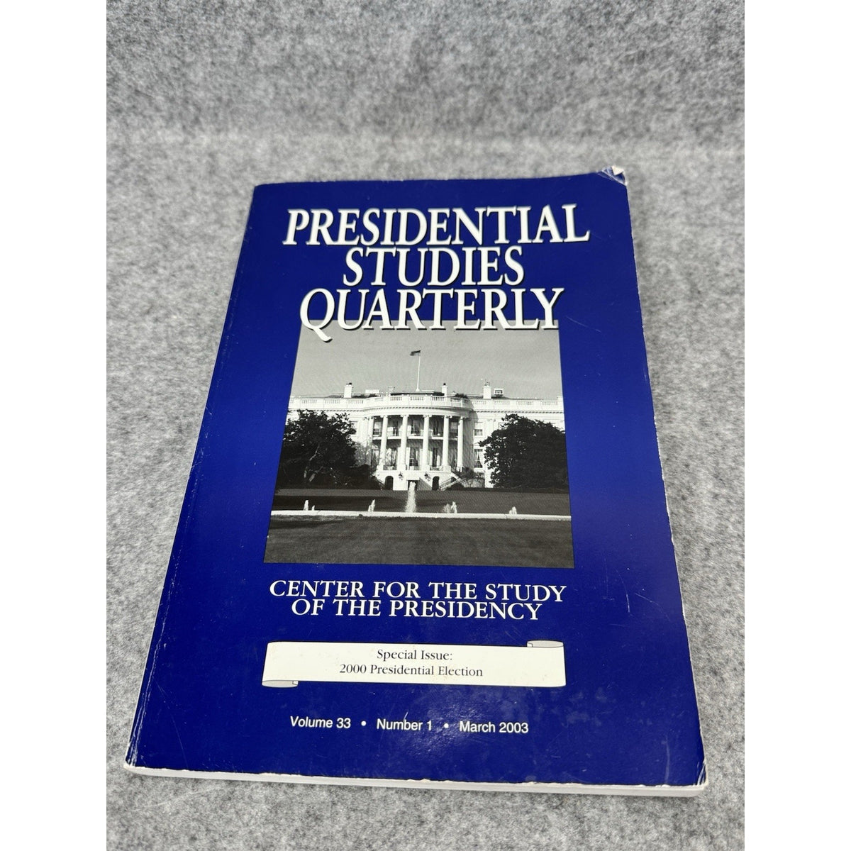 2003 Presidential Studies Quarterly Vol 33 No 1 2000 Election Special Issue