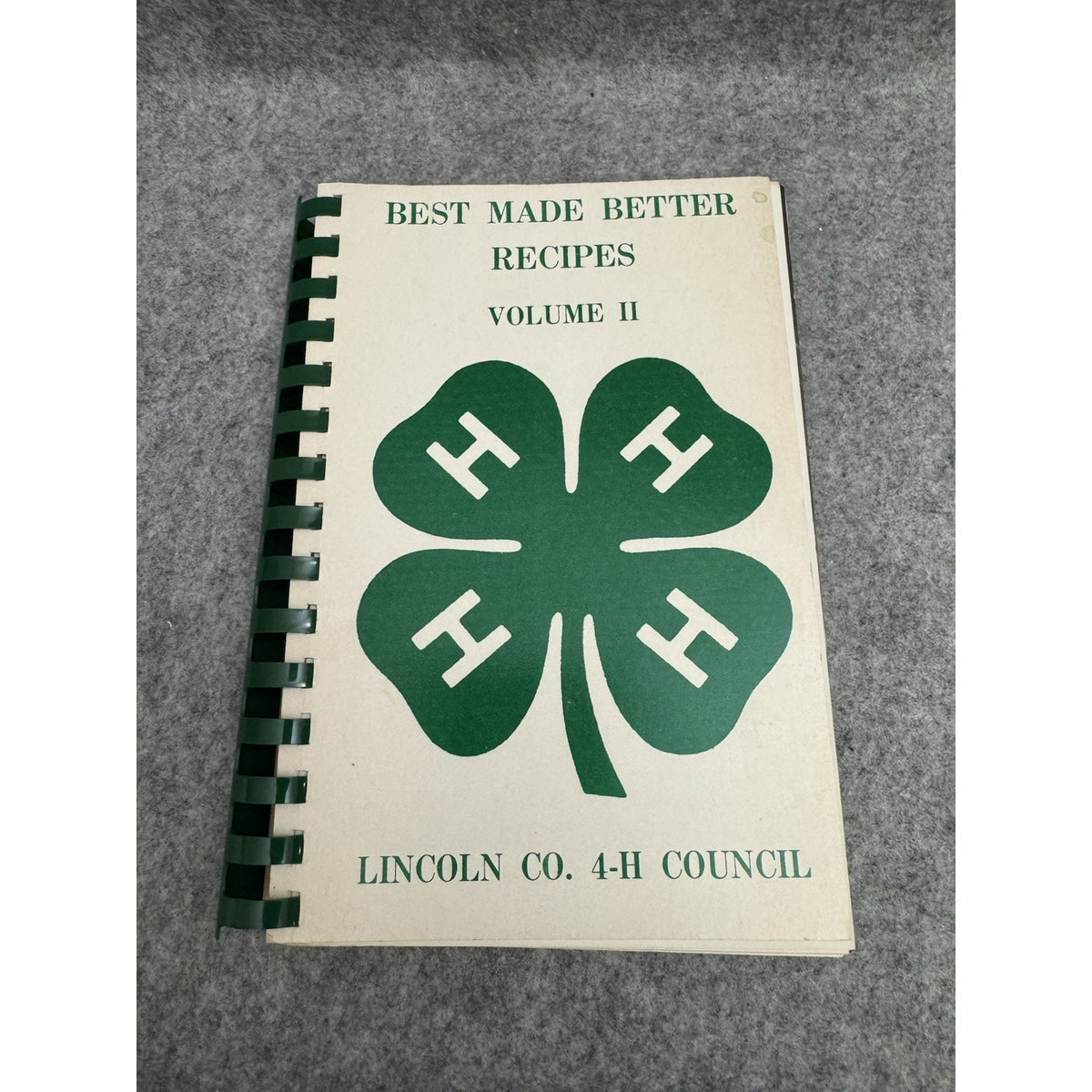 1985 Best Made Better Recipes Vol II Lincoln County 4-H Council Cookbook KY