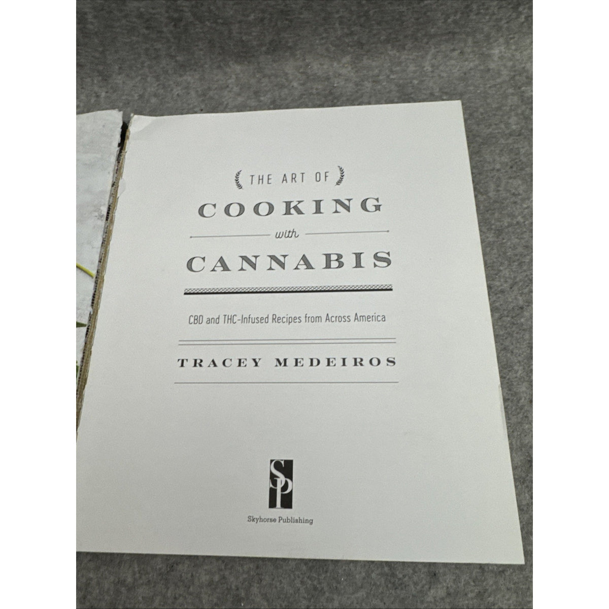 Art of Cooking with Cannabis : CBD and THC-Infused Recipes from Across...