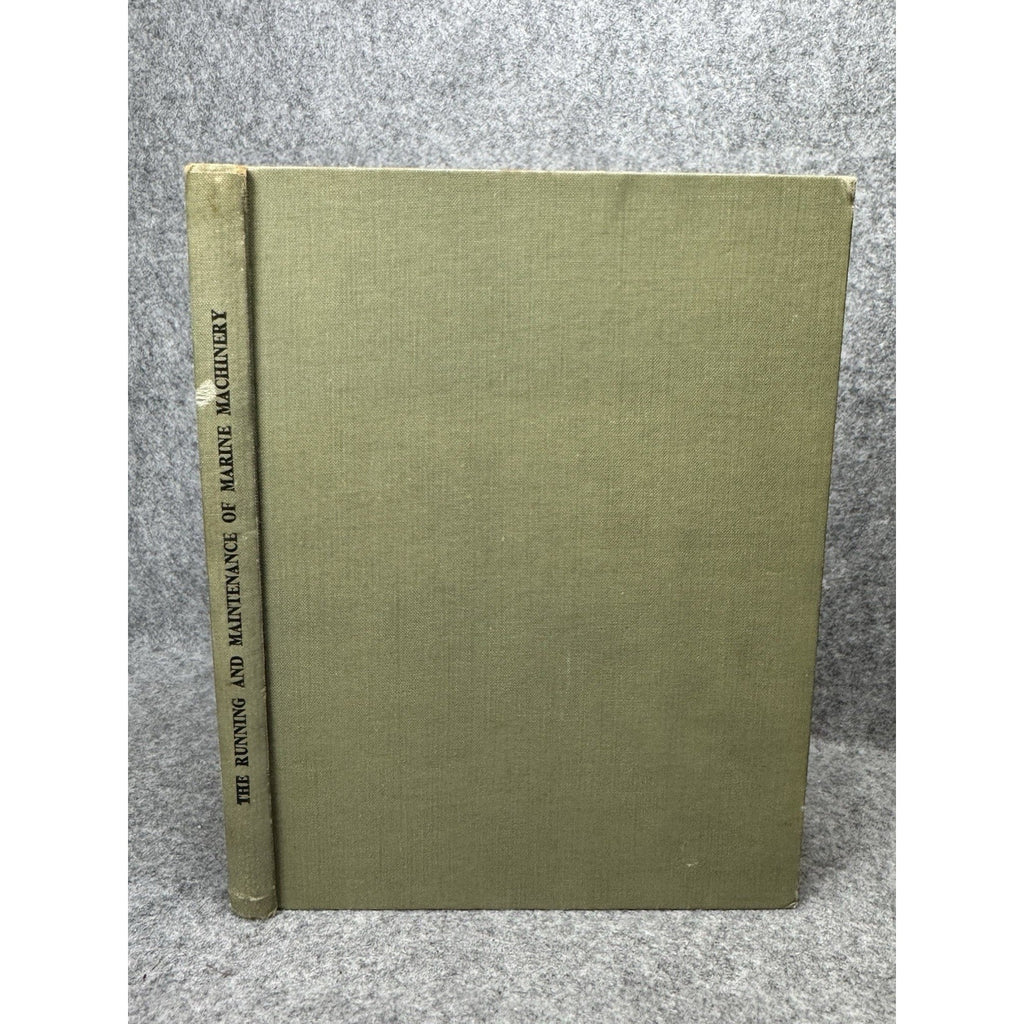 Running and Maintenance of Marine Machinery 1955 4th Edition Ship Engines