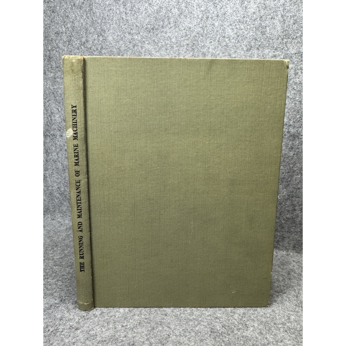 Running and Maintenance of Marine Machinery 1955 4th Edition Ship Engines